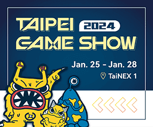 TAIPEI GAME SHOW 2024 Jan.25-Ja.28 TaiNEX 1